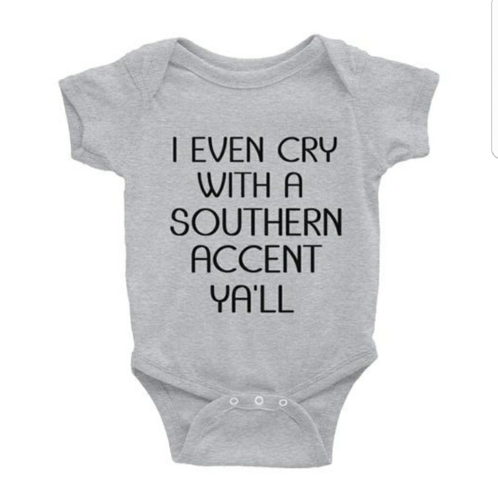 Cry with a Southern Accent Funny Baby One Piece
